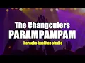 PARAMPAMPAM - THE CHANGCUTERS KARAOKE VIDEO NO VOCAL MINUS ONE KUALITAS STUDIO