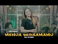 Download Lagu MENUA BERSAMAMU - VIDIA ANTAVIA (OFFICIAL LIVE KIPO MUSIC)
