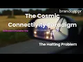 CCP 10 - The Halting Problem The Cosmic Connectivity Paradigm