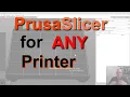 Beginner s Guide to Using PrusaSlicer for ANY Printer