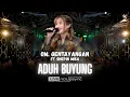 Lagu ADUH BUYUNG (JADUL) - SHEPIN MISA X OM GENTAYANGAN | KUHARAP ENGKAU YANG DATANG MEMBAWA CINTA
