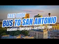 Bus to SAN ANTONIO texas Greyhound Flixbus Services Tips Station Guide