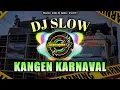 Download Lagu 🎧 Dj WAHID || Kangen Dj KARNAVAL 🔊‼️