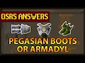 OSRS Answers Pegasian boots or Armadyl