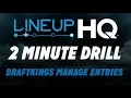ROTOGRINDERS LINEUP TUTORIAL - MANAGE DRAFTKINGS ENTRIES
