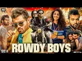 Download Lagu Rowdy Boys Full Movie In Hindi | Anupama Parameswaran | Ashish Reddy | Review And Facts HD