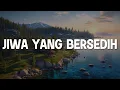 Lagu Jiwa Yang Bersedih, Satu-Satu, Bertaut (Lirik) - Ghea Indrawari || Mix Playlist