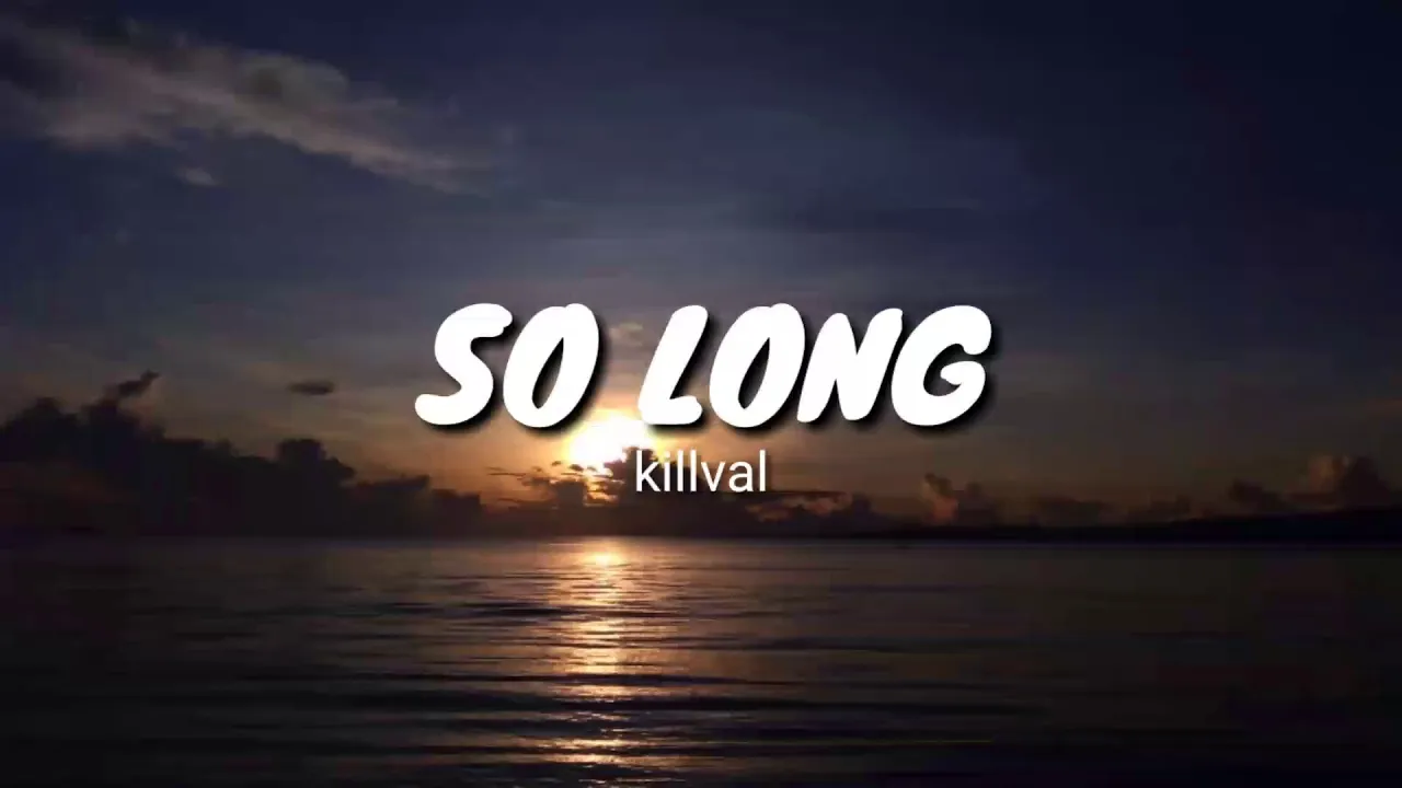 Killval - So Long lyrics