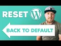How to Reset Your WordPress Website Back to Default Settings