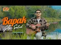 Download Lagu GILGA SAHID - BAPAK ( Lirik Music Video )