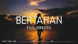 Download Five Minutes - Bertahan (Lirik) MP3