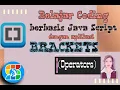 Belajar Coding Berbasis Java Script Menggunakan Aplikasi Brackets