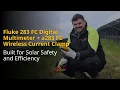 Fluke 283FC/PV Kit Solar, Multimétro con Pinza de Corriente, para aplicaciones de celdas solares CATIII 1500V TRMS - Video 4 of 1