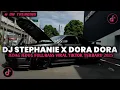 Lagu DJ STEPHANIE X DORA DORA VERSI SLOWED JEDAG JEDUG REVERB MENGKANE | DJ VIRAL TIKTOK 2025!!