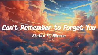 Download Shakira - Can't Remember to Forget You (Lyrics) ft. Rihanna MP3