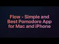 Flow - The best simple and free Pomodoro app for Mac and iPhone