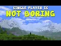 How to Enjoy Single Player Minecraft