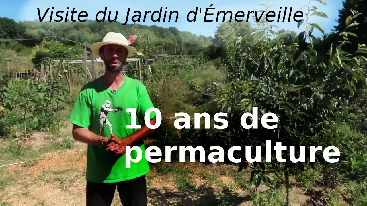 10 ans de permaculture au Jardin d'Émerveille
