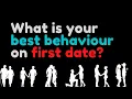 Ask Reddit Dating Advice What is your best behaviour on a first date