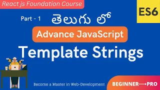 1 Learn Template Strings in ES6 Advance JavaScript Tutorial in Telugu