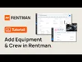 Rentman Tutorial How to Add Equipment and Crew