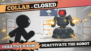 Você Consegue Desativar o Robô? Collab ABERTA!! [ENTRADAS FECHADAS]