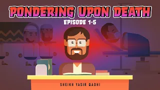 Download Pondering upon Death | Yasir Qadhi (Full Episode) MP3