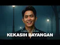 Download Lagu Cakra Khan - Kekasih Bayangan (Video Lirik)