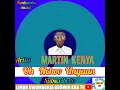Download Lagu Martin Kenya Oh Nchoo Unyaan (Audio): Limor Uwumborja Godwin