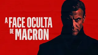 A FACE OCULTA DE EMMANUEL MACRON
