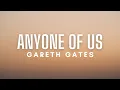Download Lagu Gareth Gates - Anyone Of Us (Stupid Mistake) Lyrics