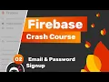 Firebase Crash Course Auth Firestore - Email Password Authentication