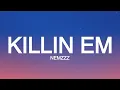 Nemzz - Killin Em (Lyrics)