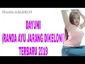 Lagu BEST DJ  2019 FULL DAYUNI RANDA AYU JARANG DIKELONI