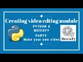 Making editing module using Python and Moviepy Part 3