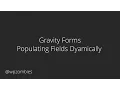 Gravity Forms - Populating Fields Dynamically