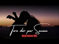 Download Lagu Tere Dar Par Sanam Deep House Mix - DJ Aroone | Kumar Sanu |