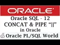 CONCAT PIPE Operators in Oracle Oracle Tutorials for Beginners