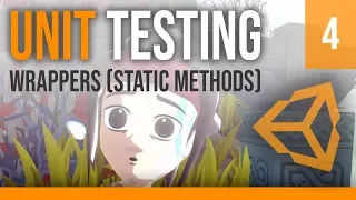 Unit Testing - Part IV Wrapper Static Methods Unity Tutorial