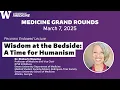Wisdom at the Bedside A Time for Humanism