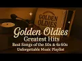 Download Lagu Golden Oldies Greatest Hits ✨ Best Songs of the 50s \u0026 60s – Unforgettable Music Playlist