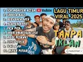 LAGU TIMUR TOR MONITOR KETUA || VIRAL TIKTOK FULL ALBUM NO IKLAN!!!