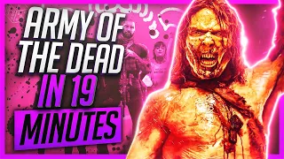 army of the dead 2021 in 19 minutes