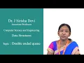 DEQUE ADT and its implementation by Dr J Sirisha Devi