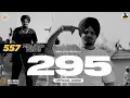 Download Lagu 295 (Official Audio) | Sidhu Moose Wala | The Kidd | Moosetape