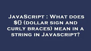 JavaScript What does dollar sign and curly braces mean in a string in Javascript