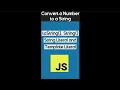 Number to a String in JavaScript JavaScript Tutorial