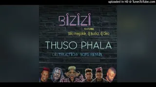 bizizi thuso phala remix ft distruction boyz dj cleo dj buckz u0026 stilo magolide