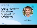Cross Platform Database Support On Overdrive