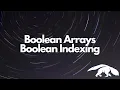 Boolean Arrays and Boolean Indexing